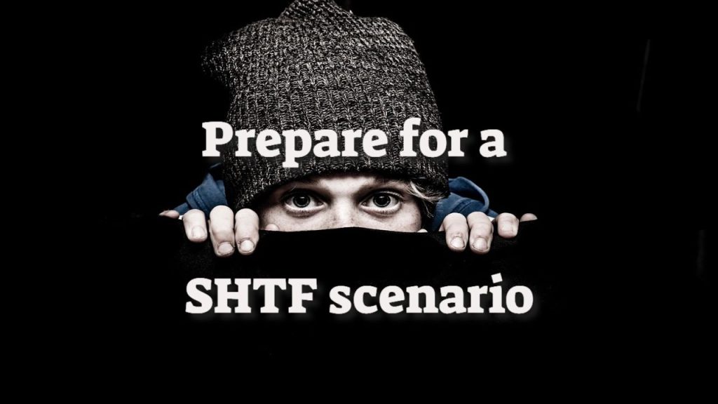 Prepare for a SHTF scenario